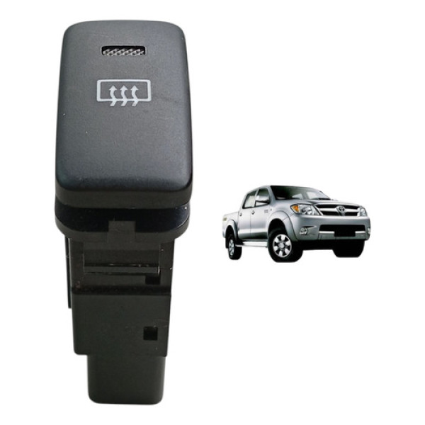 Botão Desembaçador Vidro Traseiro Toyota Hilux 2005 A 2015